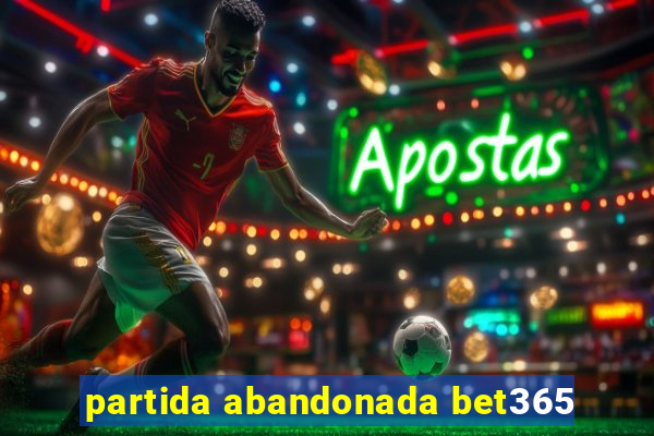 partida abandonada bet365